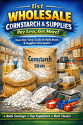 Wholesale Cornstarch & Supplies: Pay Less, Get More!